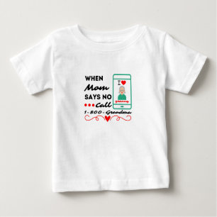 Wenn Mama keinen Anruf sagt.. 1-800-Oma. Baby T-shirt