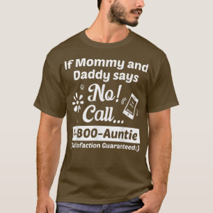 Wenn Mama und Papa sagen, kein Call 1 800 Tante Fu T-Shirt