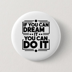 Wenn man es träumen kann, kann man es träumen posi button