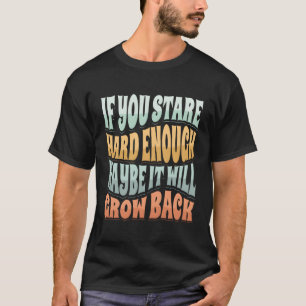 Wenn man hart genug starrt, wird es vielleicht wie T-Shirt