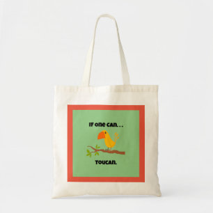 Wenn man kann. ... Toucan, Funny Pun Cartoon Tragetasche