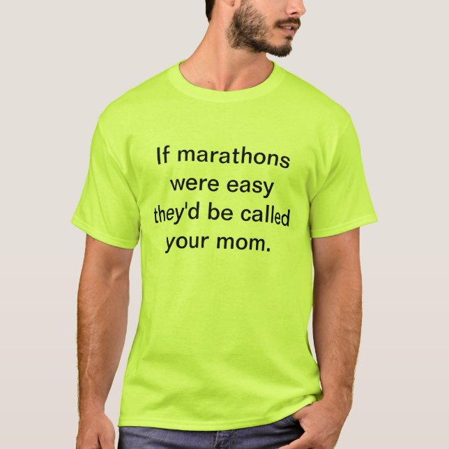 Wenn Marathons einfach waren, würden sie Ihre T-Shirt (Vorderseite)