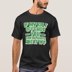Wenn mein Kilt Ihnen den schönen St. Patrick's Day T-Shirt