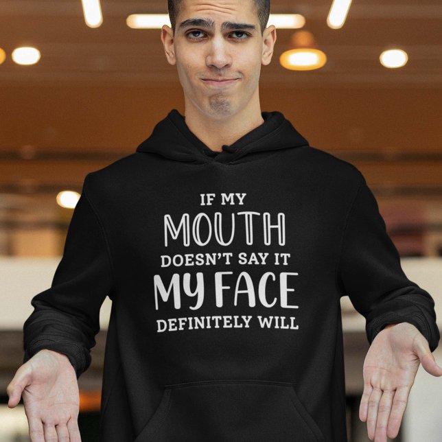 Wenn mein Mund es nicht sagt, wird mein Gesicht be Hoodie (Von Creator hochgeladen)