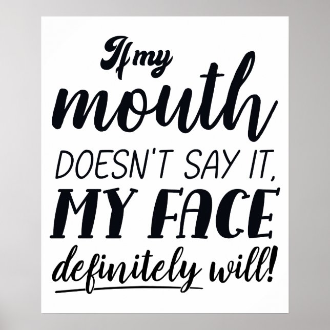 Wenn mein Mund es nicht sagt, wird mein Gesicht be Poster (Vorne)