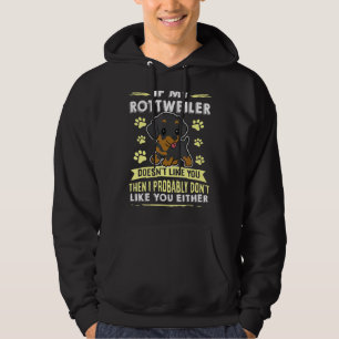 Wenn mein Rottweiler dich nicht mag, wenn du Rottw Hoodie