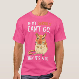Wenn meine Rennmäuse nicht zur Rennmaus-Wüsten-Ren T-Shirt