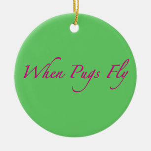 Wenn Möpse Weihnachtsverzierung fliegen Keramikornament