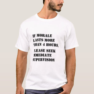 Wenn Morale eine Weile anhält, sollte man nach Übe T-Shirt