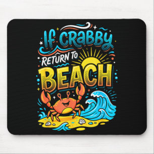 Wenn mürrisch zurück zum Strand Ozean Sommerferien Mousepad