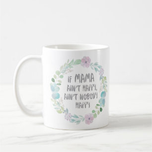 Wenn Mutter nicht mit Blumen glücklich ist, winde Kaffeetasse