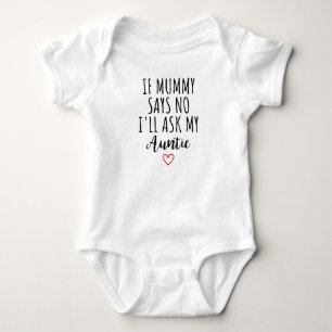 Wenn Mutti Nein sagt, frage ich meine Tante Lustig Baby Strampler