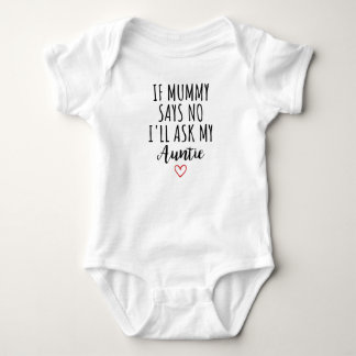 Wenn Mutti Nein sagt, frage ich meine Tante Lustig Baby Strampler