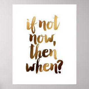 "Wenn nicht heute dann, wenn Motivierend Zitat Poster
