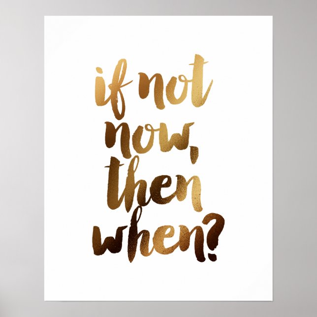 "Wenn nicht heute dann, wenn Motivierend Zitat Poster (Vorne)