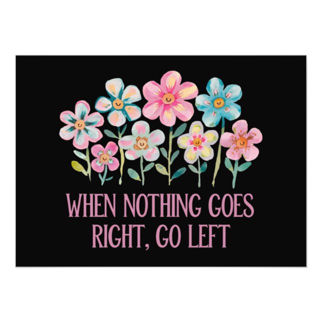 Wenn nichts gut geht, gehen Sie links Fotodruck (Vorne)