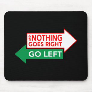 Wenn nichts richtig läuft, geh nach links - Inspir Mousepad