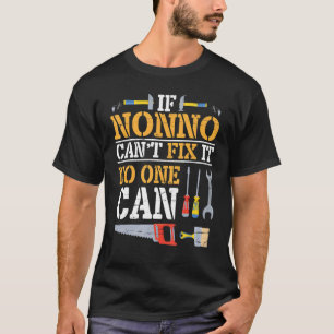 Wenn Nonno es nicht reparieren kann, kann niemand  T-Shirt