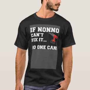 Wenn Nonno es nicht reparieren kann, kann niemand  T-Shirt