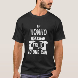 Wenn Nonno nicht reparieren kann es niemand kann I T-Shirt