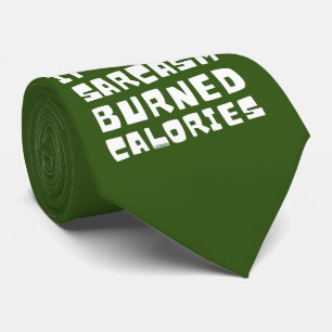 WENN NUR SARCASM BURNED CALORIES lustig sarkastisc Krawatte