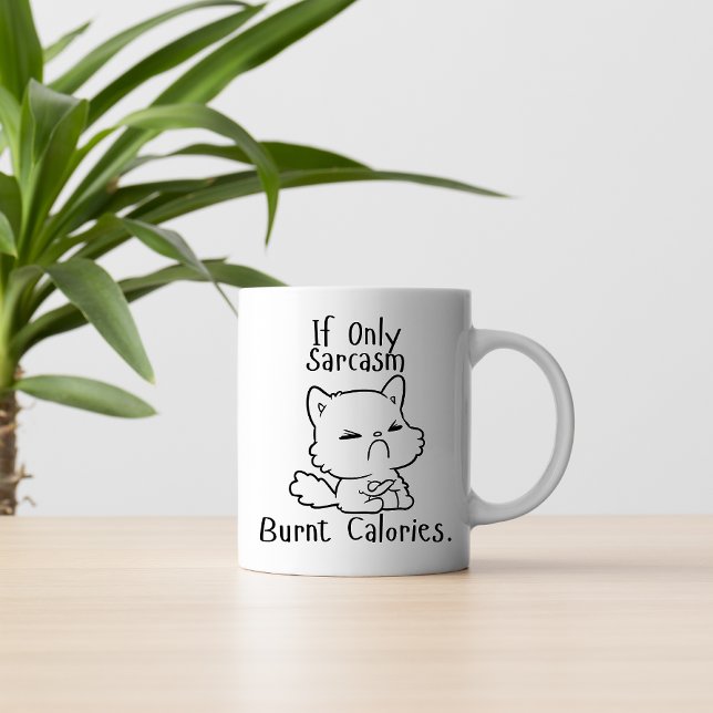 Wenn nur Sarcasm Burnt Calories - Funny Angry Cat Kaffeetasse (Von Creator hochgeladen)