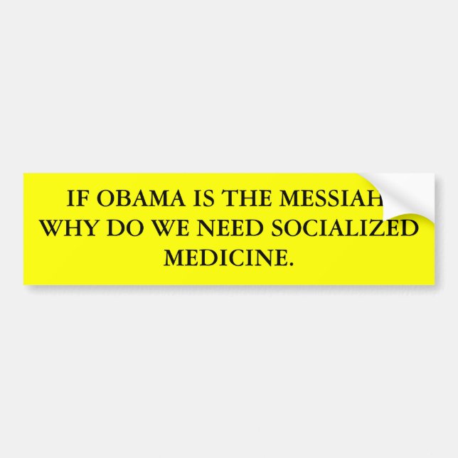 WENN OBAMA DER MESSIAS IST, WARUM TUN SIE, AUTOAUFKLEBER (Vorne)