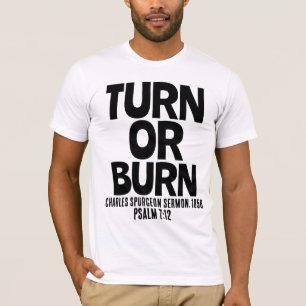 WENN ODER BURN, SPERGEON Christliche T - Shirt