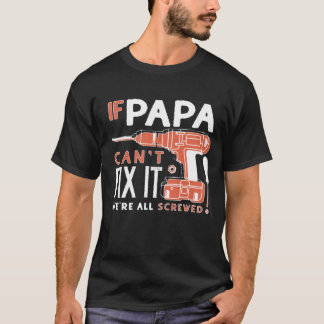 Wenn Papa es nicht regeln kann T-Shirt