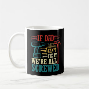 Wenn Papa es nicht reparieren kann, sind wir alle Kaffeetasse