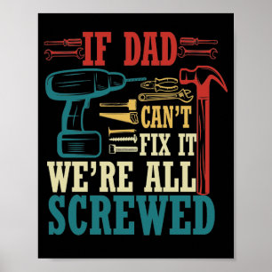 Wenn Papa es nicht reparieren kann, sind wir alle Poster