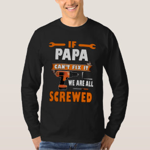 Wenn Papa es nicht reparieren kann, sind wir alle T-Shirt
