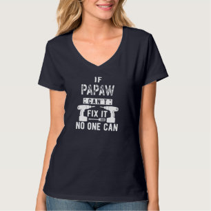 Wenn Papaw das nicht reparieren kann, kann es niem T-Shirt