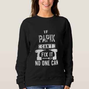 Wenn Papik es nicht reparieren kann, kann Armenien Sweatshirt