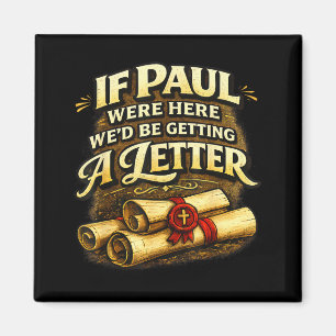 Wenn Paul hier wäre, bekommt ein lustiger christli Magnet