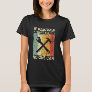 Wenn Pawpaw es nicht reparieren kann, kann es niem T-Shirt