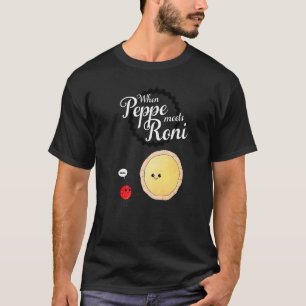 Wenn Peppe trifft Roni Pepperoni Pizza 1 T-Shirt