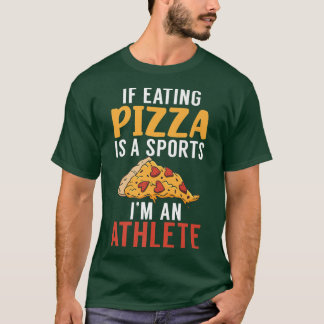 Wenn Pizza zu essen ist Sport im Athleten Pizzalov T-Shirt