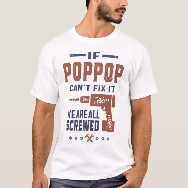 Wenn Pop Pop es nicht reparieren kann T-Shirt (Vorderseite)