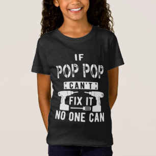 Wenn Pop Pop kann es nicht reparieren, kann nieman T-Shirt