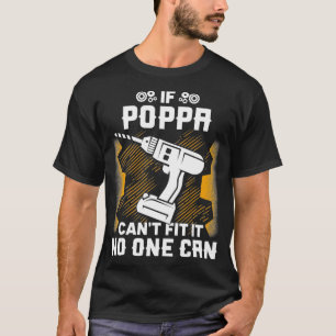 Wenn Poppa kann es nicht niemand kann Vatertag Ges T-Shirt