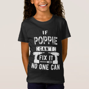 Wenn Poppie es nicht reparieren kann, kann niemand T-Shirt