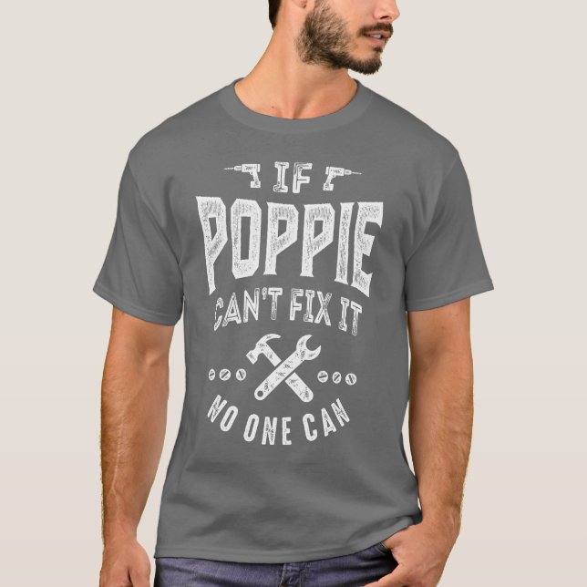 Wenn Poppie es nicht reparieren kann T-Shirt (Vorderseite)