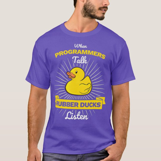 Wenn Programmierer Rubber Ducks hören Coder T-Shirt (Vorderseite)