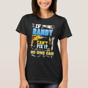 Wenn Randy kann es nicht reparieren niemand kann P T-Shirt