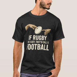 Wenn Rugby Einfach Wäre, Würden Sie Es Fußball Nen T-Shirt