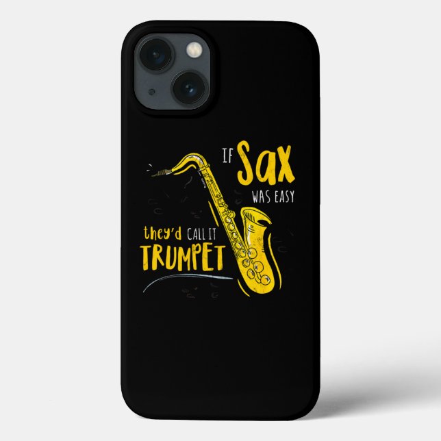 Wenn Saxophon einfach wäre, würden sie es Trumpet  Case-Mate iPhone Hülle (Rückseite)
