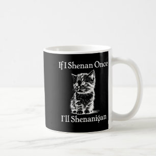 Wenn Schabernack St. Patrick's Day Katze Meme Kaffeetasse