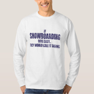 Wenn-Schnee-Boarding-sein-EINFACH T-Shirt