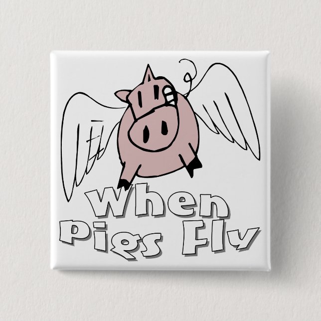 Wenn Schweine fliegen Button (Vorderseite)